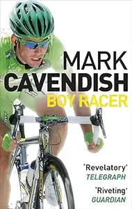 Boy Racer: My Journey to Tour de France Record-Breaker
