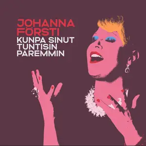 Johanna Försti - Kunpa sinut tuntisin paremmin (2024) [Official Digital Download]