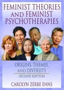 Feminist Theories and Feminist Psychotherapies