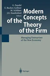 Modern Concepts of the Theory of the Firm: Managing Enterprises of the New Economy