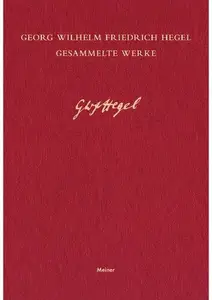 Vorlesungen über die Philosophie der Natur: Teilband I (Hegel, G.W.F. | Gesammelte Werke)