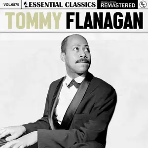 Tommy Flanagan - Essential Classics, Vol. 875 (2025) [Official Digital Download]