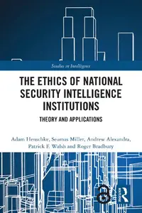 The Ethics of National Security Intelligence Institutions