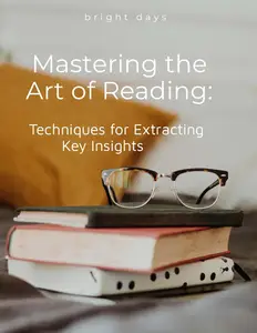 Mastering the Art of Reading: Techniques for Extracting Key Insights