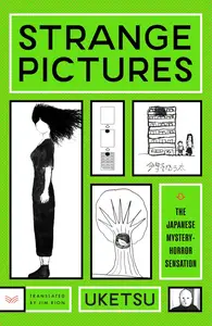 Strange Pictures: An Eerie Journey through disturbing drawings