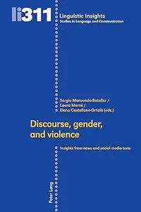 Discourse, Gender, and Violence: Insights from News and Social Media Texts