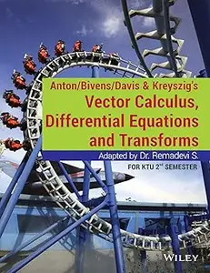 Anton / Bivens / Davis & Kreyszig's Vector Calculus, Differential Equations and Transforms, For KTU 2nd