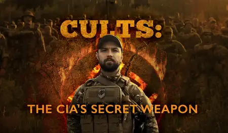 Cults: The Cia's Secret Weapon (2023)