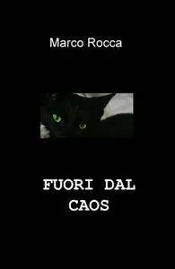 FUORI DAL CAOS