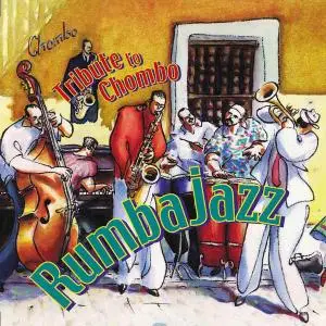 Rumbajazz - Tribute To Chombo (2000)