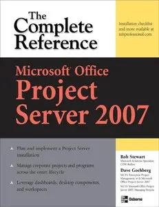Microsoft® Office Project Server 2007: The Complete Reference (repost)
