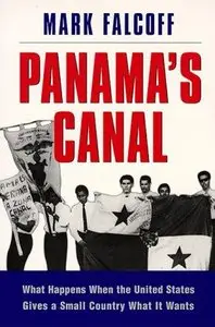 Panama's Canal: What Happens When the United States Gives a Small Country What It Wants (Repost)