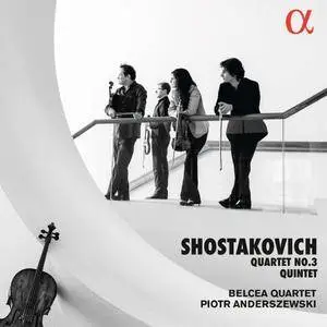 Belcea Quartet & Piotr Anderszewski - Shostakovich: String Quartet No. 3 & Piano Quintet (2018)