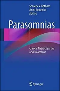Parasomnias Clinical Characteristics and Treatment