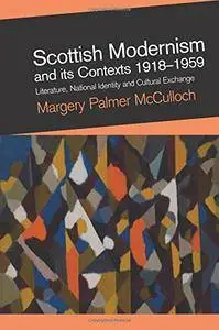 Scottish Modernism and Its Contexts 1918-1959 {Repost}