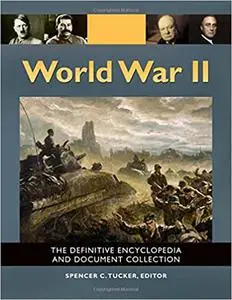 World War II [5 volumes]: The Definitive Encyclopedia and Document Collection