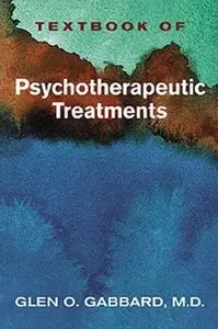 Textbook of Psychotherapeutic Treatments in Psychiatry [Repost]