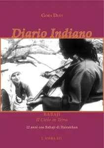 Gora Devi Valeria Bonazzola - Diario Indiano Babaji Il Cielo in Terra. 12 anni con Babaji di Hairakhan