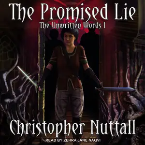 «The Promised Lie: The Unwritten Words I» by Christopher Nuttall