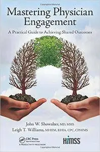 Mastering Physician Engagement: A Practical Guide to Achieving Shared Outcomes