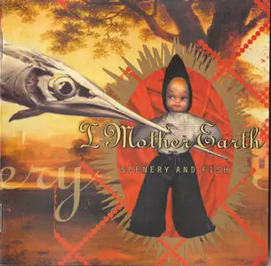 I Mother Earth - Scenery And Fish (CDP 7243 8 32919 0 8) (US 1996)