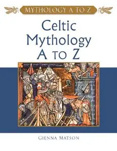 Celtic Mythology A to Z,2 Ed