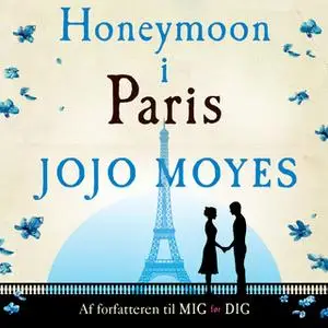 «Honeymoon i Paris» by Jojo Moyes