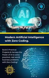 Modern Artificial Intelligence with Zero Coding