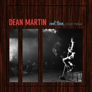 Dean Martin - Cool Then, Cool Now 2CD (2011)