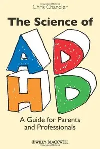 The Science of ADHD: A Guide for Parents and Professionals (repost)