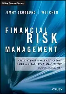 Financial Risk Management: Applications in Market, Credit, Asset and Liability Management and Firmwide Risk (repost)