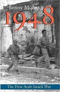 1948: A History of the First Arab-Israeli War