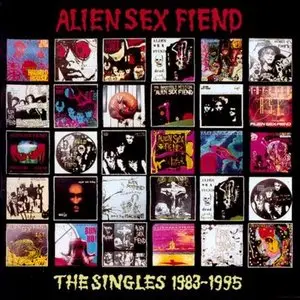 Alien Sex Fiend - The Singles 1983-1995 (2002) (2xCD)