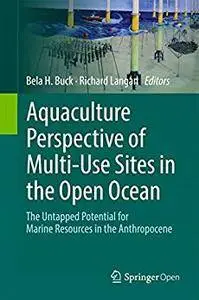 Aquaculture Perspective of Multi-Use Sites in the Open Ocean [Repost]