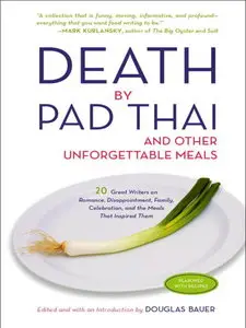 Death by Pad Thai: And Other Unforgettable Meals