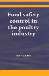 Food Safety Control in the Poultry Industry by G. C. Mead (Repost)
