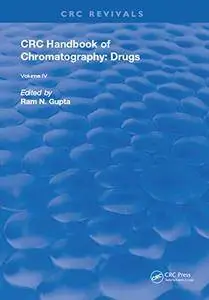 CRC Handbook of Chromatography, Volume IV: Drugs