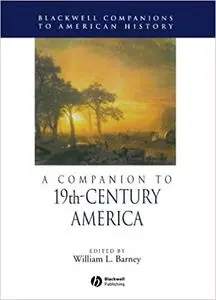 A Companion to 19th-Century America