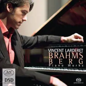 Vincent Larderet - Brahms & Berg: Piano Works (2017)