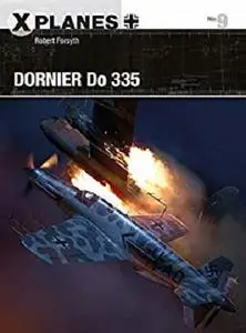 Dornier Do 335 (X-Planes Book 9)