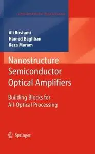 Nanostructure Semiconductor Optical Amplifiers: Building Blocks for All-Optical Processing