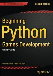 Beginning Python Games Development, Second Edition: With PyGame