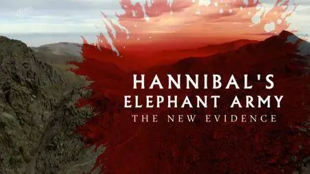 Channel 4 - Hannibal's Elephant Army: The New Evidence (2018)