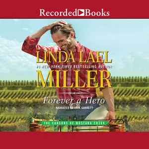 «Forever a Hero» by Linda Lael Miller