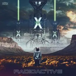 Radioactive - xXx (2022)