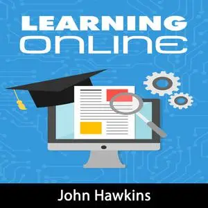 «Learning Online» by John Hawkins