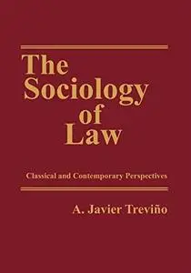 The Sociology of Law: Classical and Contemporary Perspectives