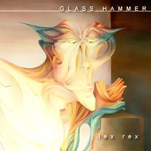 Glass Hammer - Lex Rex (2002)