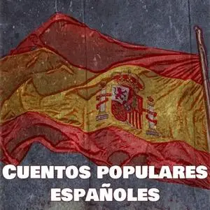 «Cuentos populares españoles» by Varios Autores