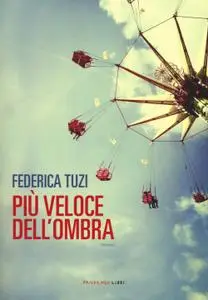 Federica Tuzi - Più veloce dell'ombra